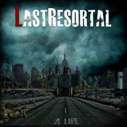 Last Resortal : A Life